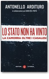 Lo Stato non ha vinto. La camorra oltre i casalesi